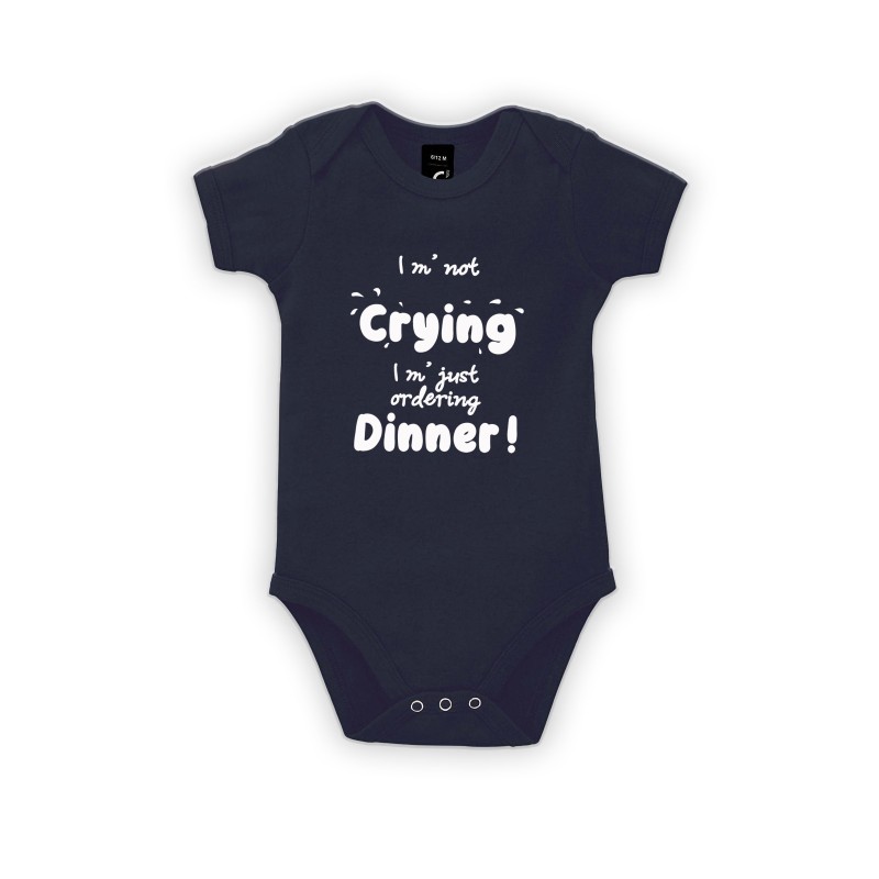 i m' not crying .. i m' ordering dinner baby suit