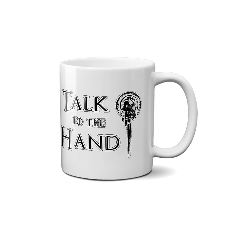 Talk to the hand G.O.T. Mug