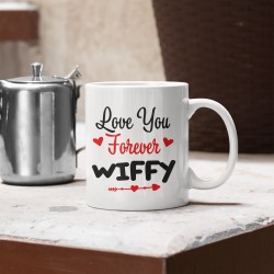 Love you forever Wiffy - Hubby Coffee mug 11oz