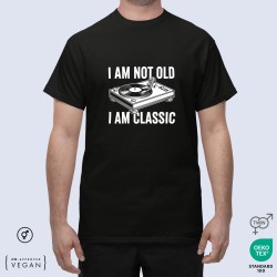 I'm Not Old I'm Classic unisex t-shirt