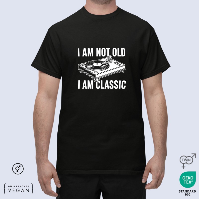 I'm Not Old I'm Classic unisex t-shirt