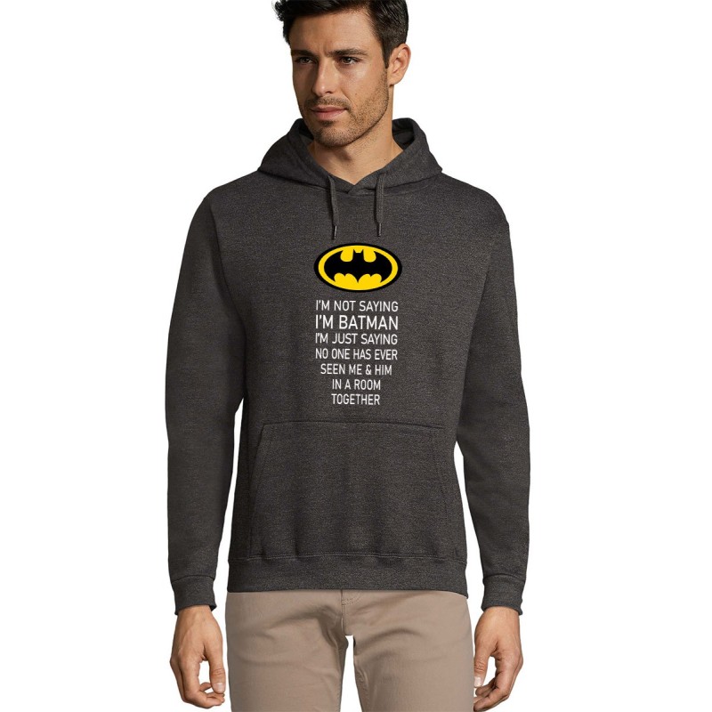 I am not saying - Batman Printed hoodie