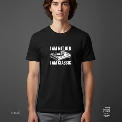 I'm Not Old I'm Classic unisex t-shirt Black