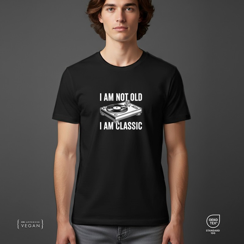 I'm Not Old I'm Classic unisex t-shirt Black